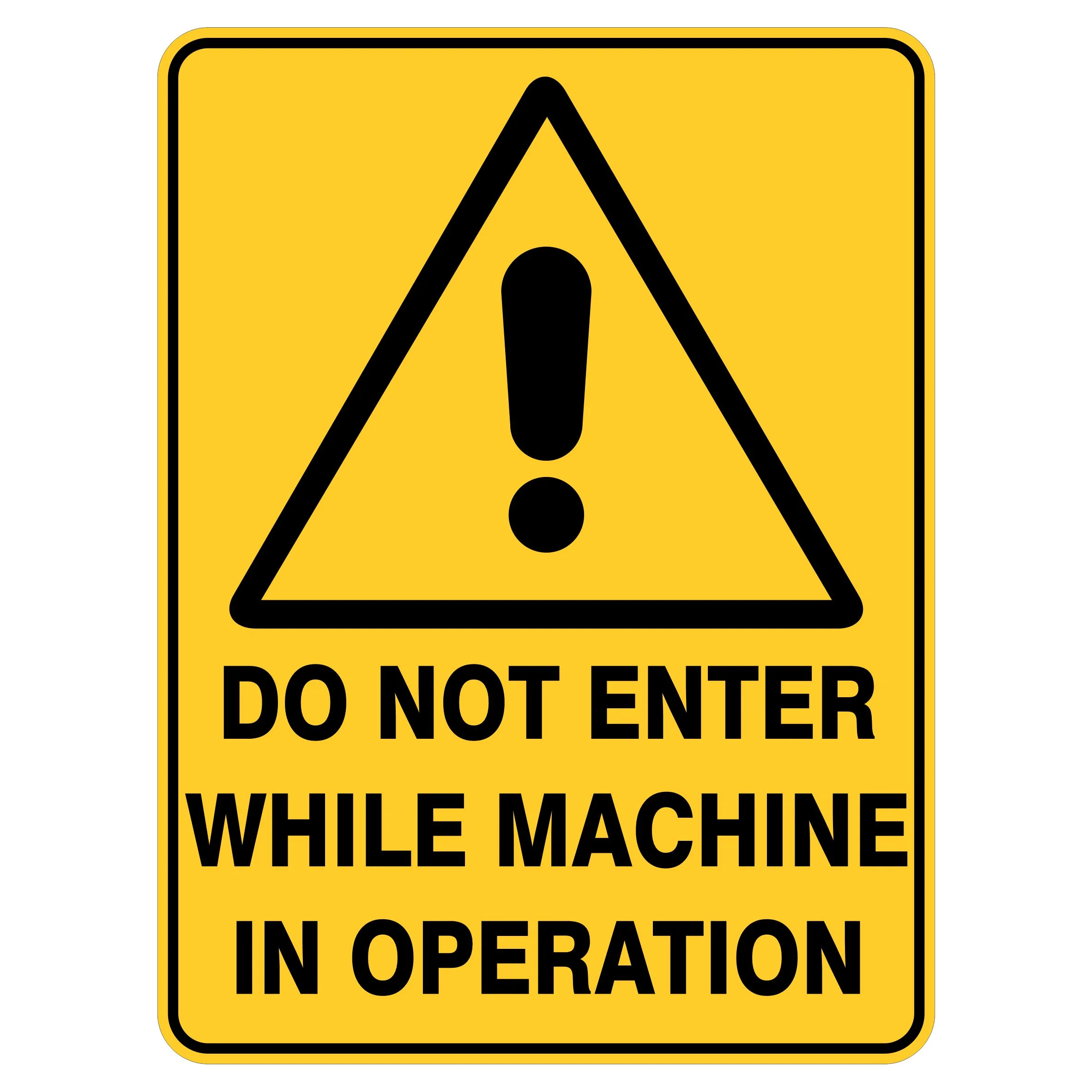 Do Not Enter While Machine In Operation