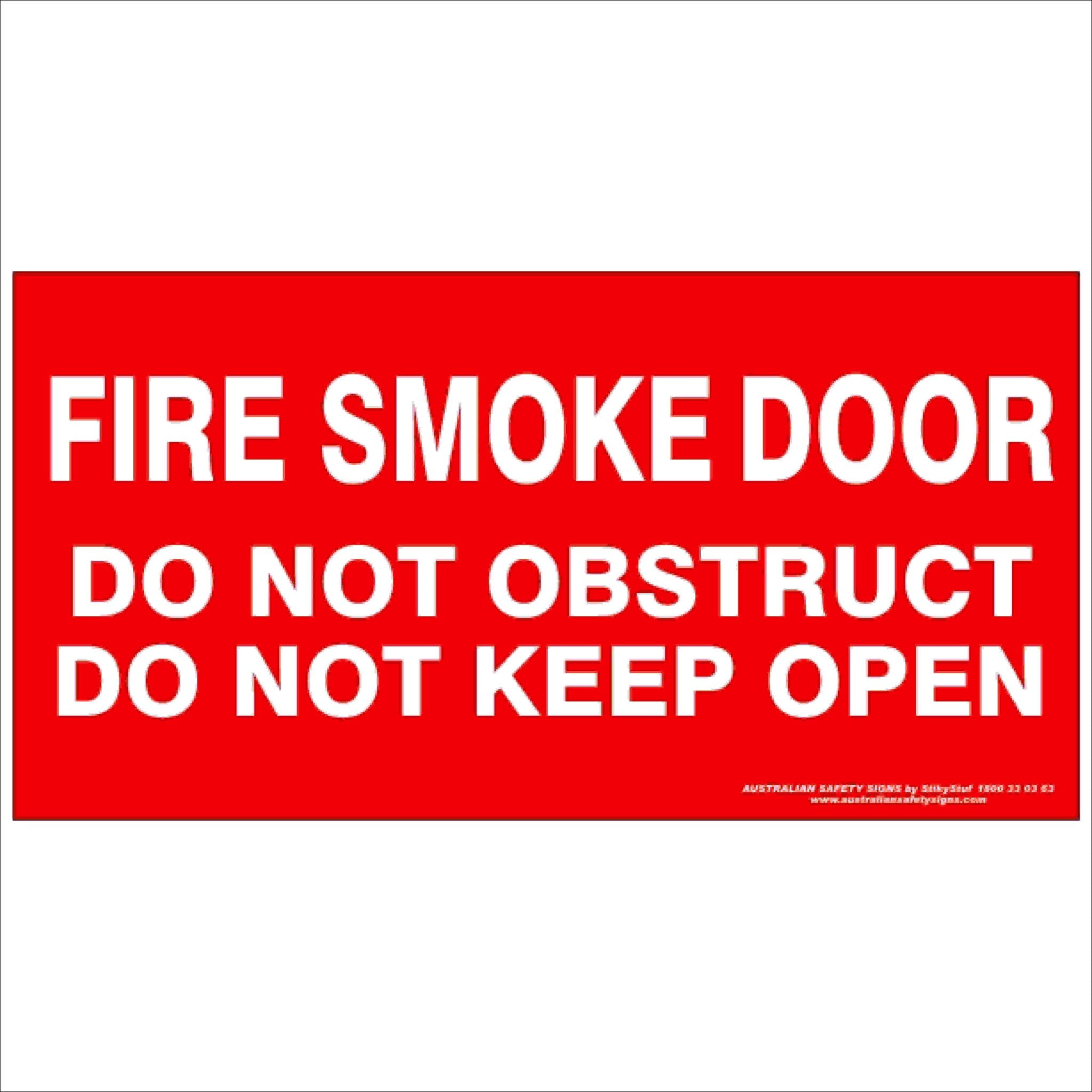 Fire Safety Signs FIRE SMOKE DOOR DO NOT OBSTRUCT DO NOT KEEP OPEN 350