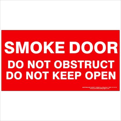 Fire Safety Signs SMOKE DOOR DO NOT OBSTRUCT DO NOT KEEP OPEN 350