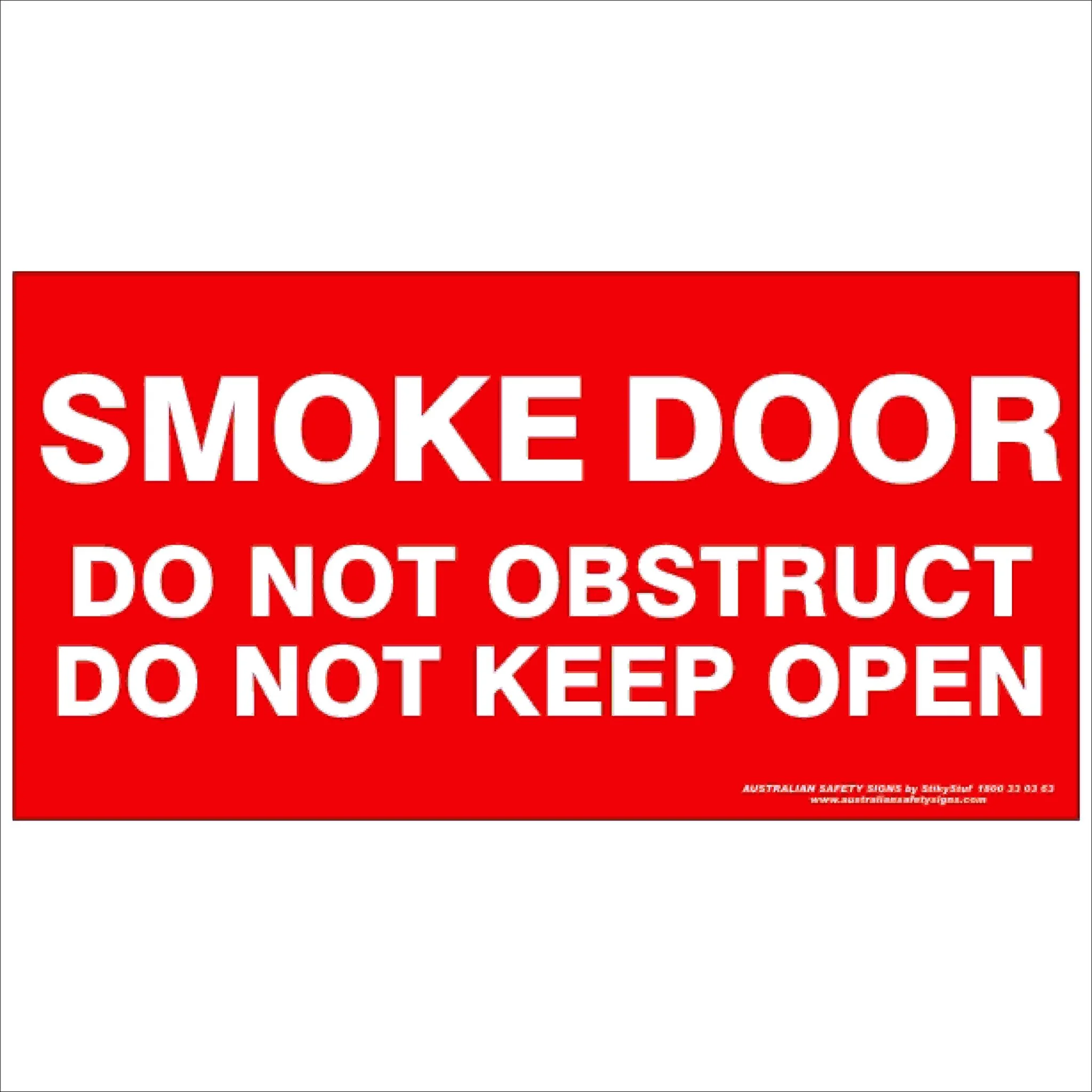 Fire Safety Signs SMOKE DOOR DO NOT OBSTRUCT DO NOT KEEP OPEN 350