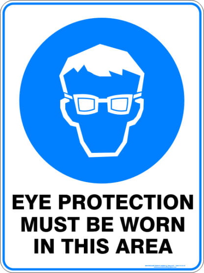 Mandatory Signs EYE PROTECTION MUST BE WORN IN THIS AREA
