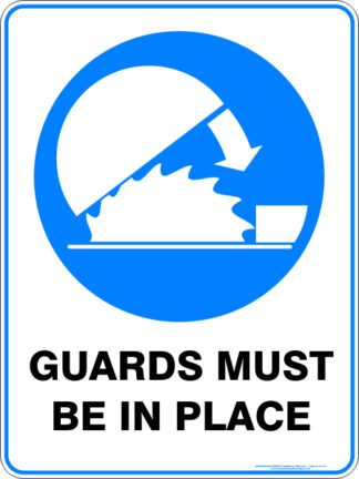 Mandatory Signs GUARDS MUST BE IN PLACE