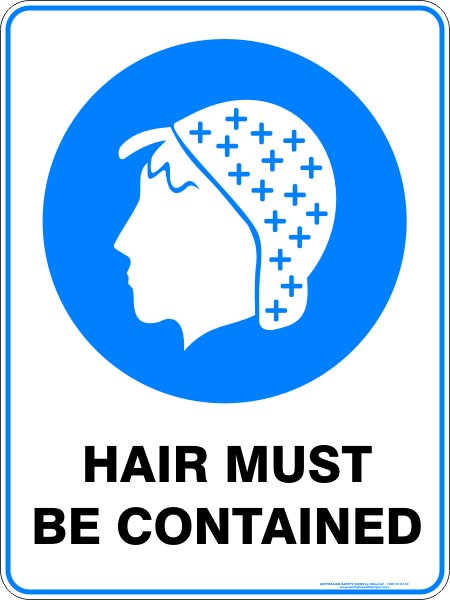 Mandatory Signs HAIR MUST BE CONTAINED