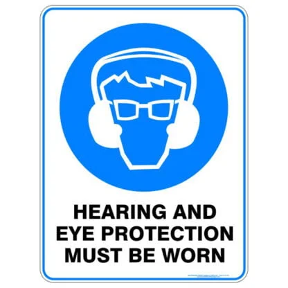 Hearing And Eye Protection Must Be Worn