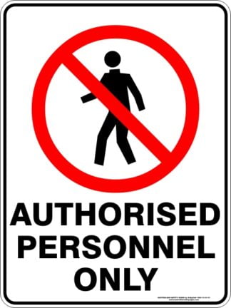 Prohibition Signs AUTHORISED PERSONNEL ONLY