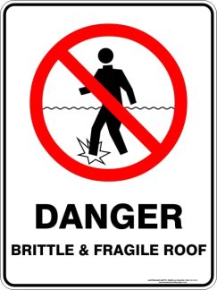 Prohibition Signs DANGER BRITTLE AND FRAGILE ROOF