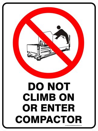 Prohibition Signs DO NOT CLIMB OR ENTER COMPACTOR