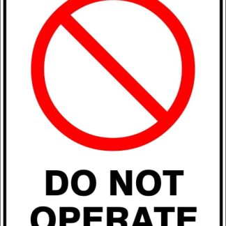 Prohibition Signs DO NOT OPERATE