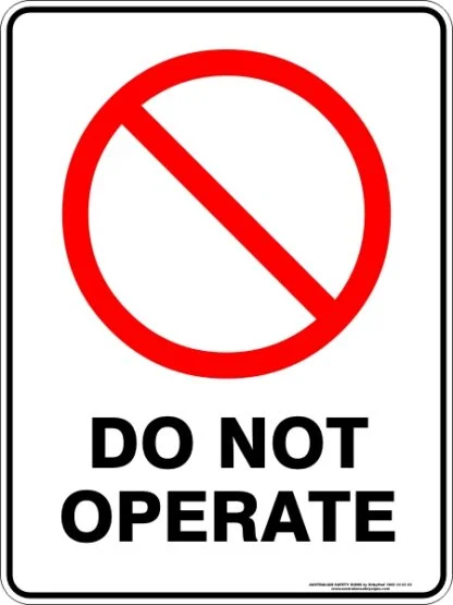 Prohibition Signs DO NOT OPERATE