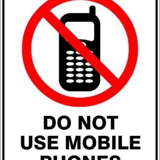 Prohibition Signs DO NOT USE MOBILE PHONES