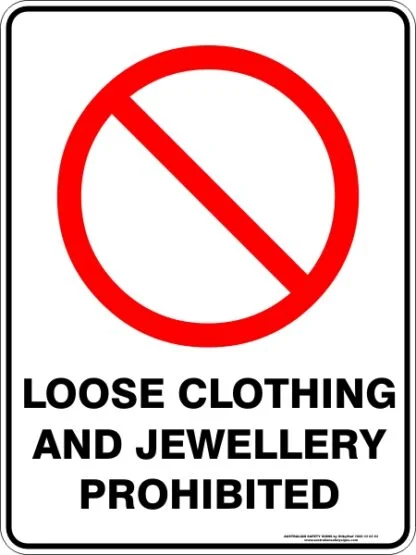Prohibition Signs LOOSE CLOTHING AND JEWELLERY PROHIBITED