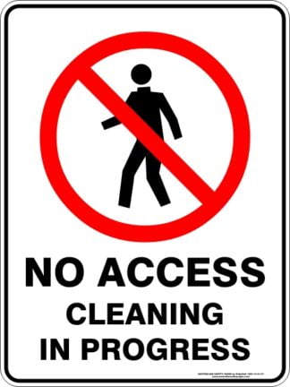 Prohibition Signs NO ACCESS CLEANING IN PROGRESS