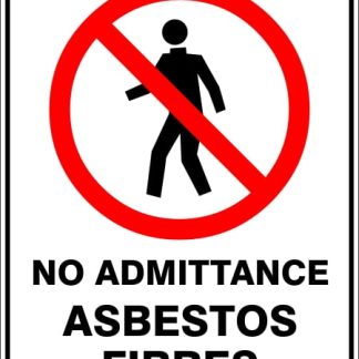 Prohibition Signs NO ADMITTANCE ASBESTOS FIBRES