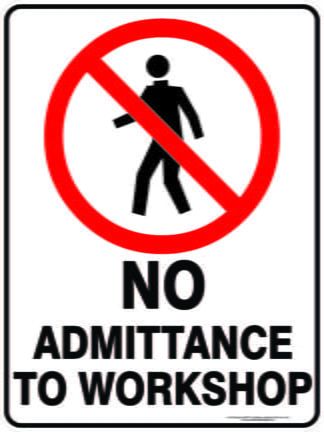 Prohibition Signs NO ADMITTANCE TO WORKSHOP