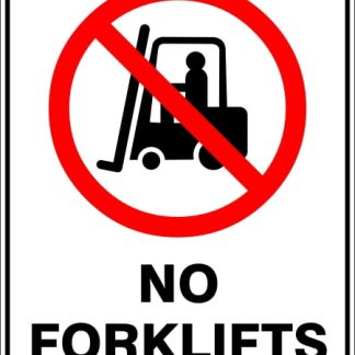 Prohibition Signs NO FORKLIFTS