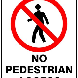 Prohibition Signs NO PEDESTRIAN ACCESS