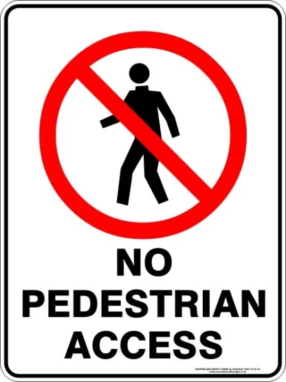 Prohibition Signs NO PEDESTRIAN ACCESS