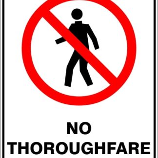 Prohibition Signs NO THOROUGHFARE