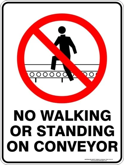 Prohibition Signs NO WALKING OR STANDING ON CONVEYOR