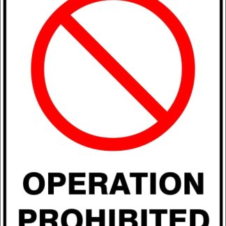 Prohibition Signs OPERATION PROHIBITED