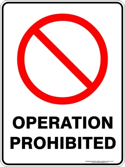 Prohibition Signs OPERATION PROHIBITED