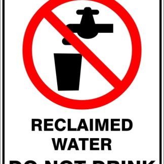 Prohibition Signs RECLAIMED WATER DO NOT DRINK