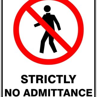 Prohibition Signs STRICTLY NO ADMITTANCE