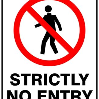 Prohibition Signs STRICTLY NO ENTRY