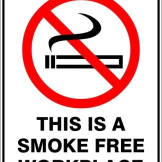 Prohibition Signs THIS IS A SMOKE FREE WORKPLACE