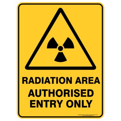 Radiation Area Authorised Entry Only