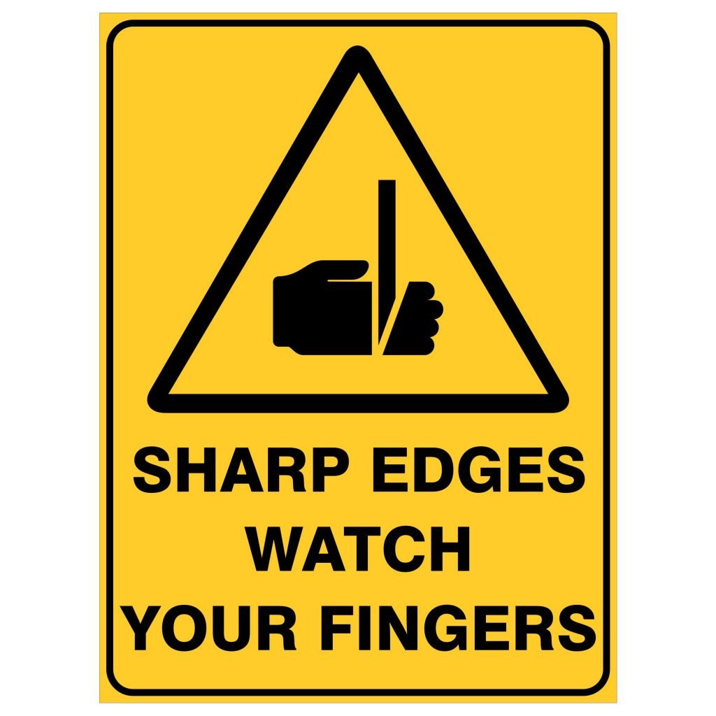 Sharp Edges Watch Your Fingers Buy Now Discount Safety Signs Australia