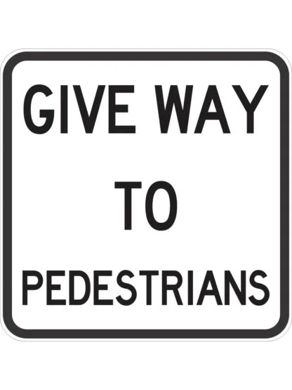 Give Way To Pedestrians Sign