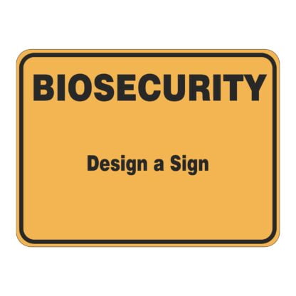 Biosecurity Custom Sign