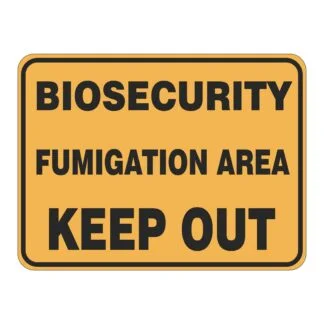 Biosecurity Fumigation Area Keep Out