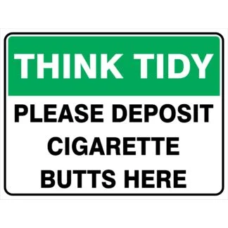 Think Tidy - Please Deposit Cigarette Butts Here