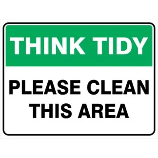Think Tidy - Please Clean This Area