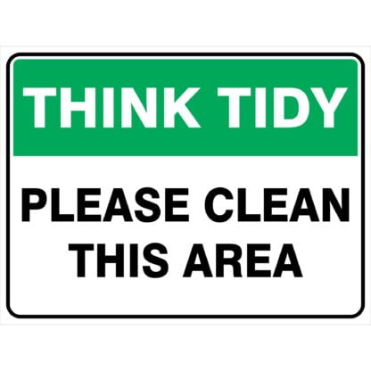 Think Tidy - Please Clean This Area