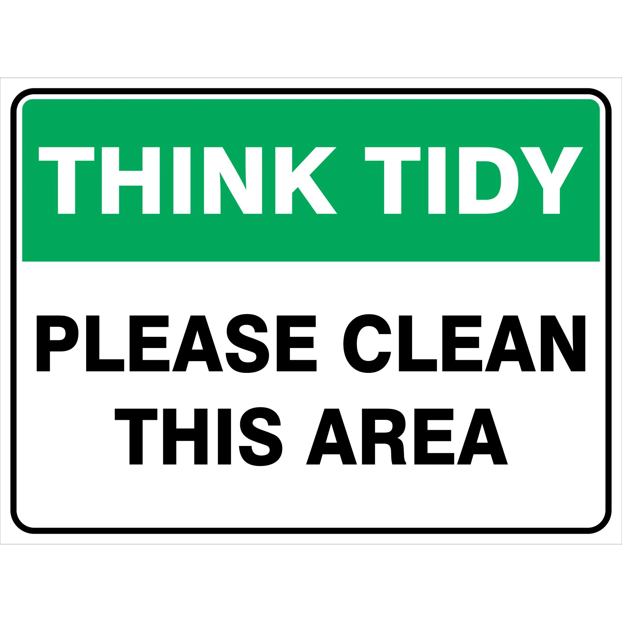 Think Tidy - Please Clean This Area