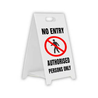 Corflute A-frame No Entry Authorised Persons Only