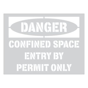 Confined Space Entry By Permit Only - Safety Stencil