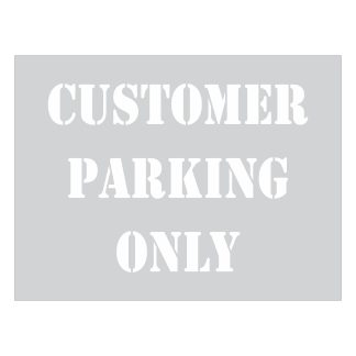 Customer Parking Only Stencil