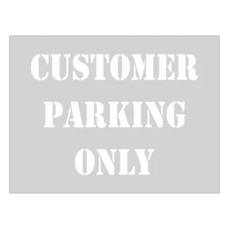 Customer Parking Only Stencil