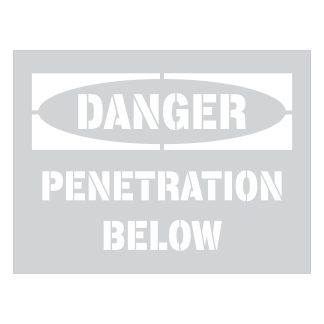 Danger Penetration Below Stencil