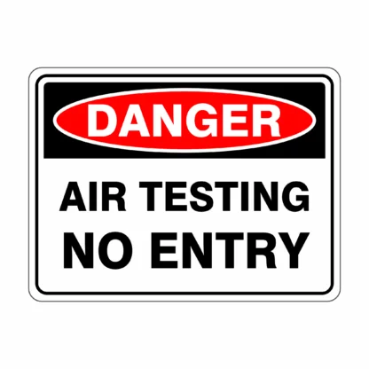 Danger Air Testing No Entry