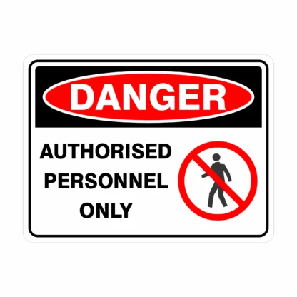 Danger Authorised Personnel Only