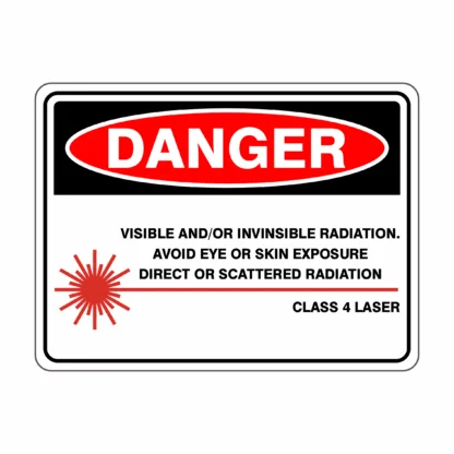 Danger Class 4 Laser - Visible And/Or Invisible Laser Radiation Avoid Eye Or Skin Exposure