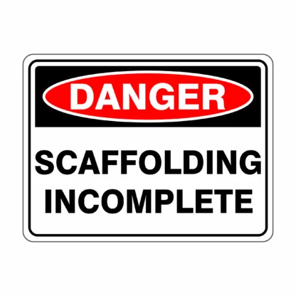 Danger Scaffolding Incomplete