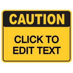 Caution Sign Custom