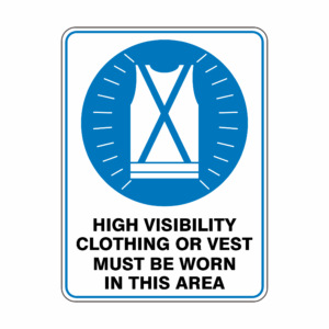 High Visibility Clothing Or Vest Must Be Worn In This Area - Buy Now