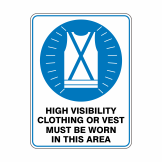 High Visibility Clothing Or Vest Must Be Worn In This Area